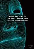 New Directions in Teaching Theatre Arts (eBook, PDF)