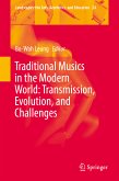 Traditional Musics in the Modern World: Transmission, Evolution, and Challenges (eBook, PDF)