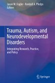 Trauma, Autism, and Neurodevelopmental Disorders (eBook, PDF)