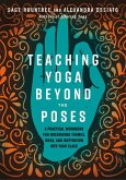 Teaching Yoga Beyond the Poses (eBook, ePUB)