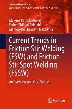 Current Trends in Friction Stir Welding (FSW) and Friction Stir Spot Welding (FSSW) (eBook, PDF) - Mubiayi, Mukuna Patrick; Akinlabi, Esther Titilayo; Makhatha, Mamookho Elizabeth