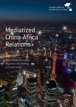 Mediatized China-Africa Relations (eBook, PDF) - Li, Shubo