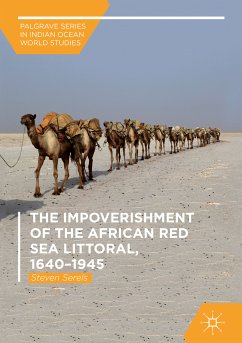 The Impoverishment of the African Red Sea Littoral, 1640–1945 (eBook, PDF) - Serels, Steven