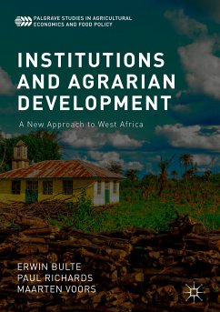 Institutions and Agrarian Development (eBook, PDF) - Bulte, Erwin; Richards, Paul; Voors, Maarten