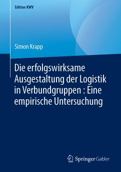 Die erfolgswirksame Ausgestaltung der Logistik in Verbundgruppen : Eine empirische Untersuchung (eBook, PDF) - Krapp, Simon