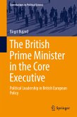 The British Prime Minister in the Core Executive (eBook, PDF)
