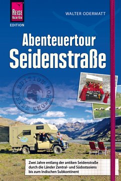 Abenteuertour Seidenstraße (eBook, ePUB) - Odermatt, Walter