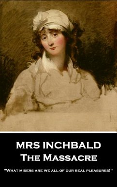 The Massacre (eBook, ePUB) - Inchbald, Mrs
