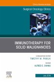 Immunotherapy for Solid Malignancies, An Issue of Surgical Oncology Clinics of North America (eBook, ePUB)