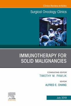 Immunotherapy for Solid Malignancies, An Issue of Surgical Oncology Clinics of North America (eBook, ePUB) - Chang, Alfred E.