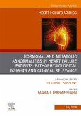Hormonal and Metabolic Abnormalities in Heart Failure Patients: Pathophysiological Insights and Clinical Relevance, An Issue of Heart Failure Clinics, Ebook (eBook, ePUB)