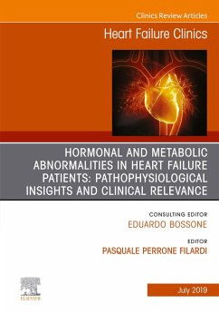 Hormonal and Metabolic Abnormalities in Heart Failure Patients: Pathophysiological Insights and Clinical Relevance, An Issue of Heart Failure Clinics, Ebook (eBook, ePUB) - Filardi, Pasquale Perrone