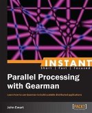 Instant Parallel Processing with Gearman (eBook, PDF)