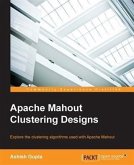 Apache Mahout Clustering Designs (eBook, PDF)