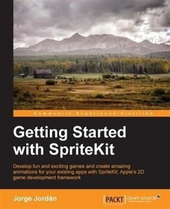 Getting Started with SpriteKit (eBook, PDF) - Jordan, Jorge