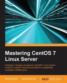Mastering CentOS 7 Linux Server (eBook, PDF)