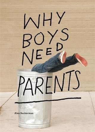 Why Boys Need Parents (eBook, PDF) Why Boys Need Parents (eBook, PDF)