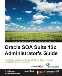 Oracle SOA Suite 12c Administrator's Guide (eBook, PDF) - Pareek, Arun