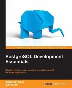 PostgreSQL Development Essentials (eBook, PDF) - Kaur, Manpreet