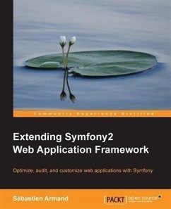 Extending Symfony2 Web Application Framework (eBook, PDF) - Armand, Sebastien