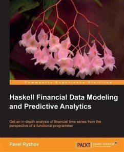 Haskell Financial Data Modeling and Predictive Analytics (eBook, PDF) - Ryzhov, Pavel