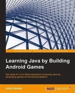 Learning Java by Building Android Games (eBook, PDF) - Horton, John