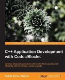 C++ Application Development with Code::Blocks (eBook, PDF)