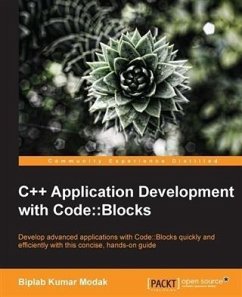 C++ Application Development with Code::Blocks (eBook, PDF) - Modak, Biplab Kumar