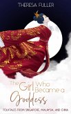 The Girl Who Became a Goddess (eBook, ePUB)