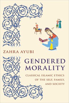 Gendered Morality (eBook, ePUB) - Ayubi, Zahra M. S.
