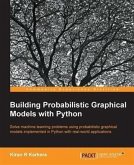 Building Probabilistic Graphical Models with Python (eBook, PDF)