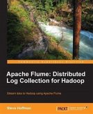 Apache Flume: Distributed Log Collection for Hadoop (eBook, PDF)