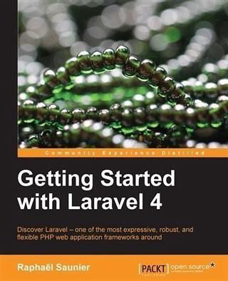 Getting Started with Laravel 4 (eBook, PDF) Getting Started with Laravel 4 (eBook, PDF)