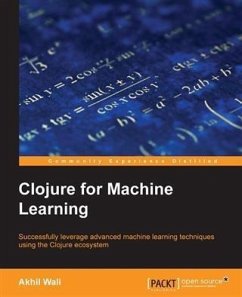 Clojure for Machine Learning (eBook, PDF) - Wali, Akhil