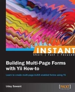 Instant Building Multi-Page Forms with Yii How-to (eBook, PDF) - Sawant, Uday