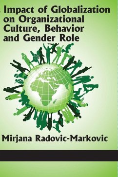 Impact of Globalization on Organizational Culture, Behaviour and Gender Role (eBook, ePUB) Impact of Globalization on Organizational Culture, Behaviour and Gender Role (eBook, ePUB)