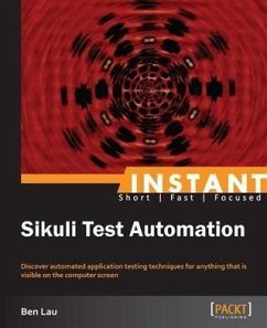 Instant Sikuli Test Automation (eBook, PDF) - Lau, Ben