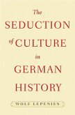 Seduction of Culture in German History (eBook, ePUB)