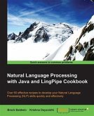 Natural Language Processing with Java and LingPipe Cookbook (eBook, PDF)