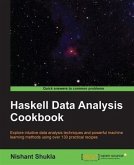 Haskell Data Analysis Cookbook (eBook, PDF) Haskell Data Analysis Cookbook (eBook, PDF)
