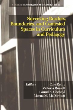 Surveying Borders, Boundaries, and Contested Spaces in Curriculum and Pedagogy (eBook, ePUB)