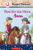 Fass dir ein Herz, Anna / Ponyhof Mühlental Bd.2 (eBook, ePUB)