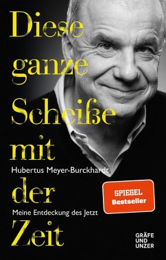 Diese ganze Scheiße mit der Zeit (eBook, ePUB) - Meyer-Burckhardt, Hubertus