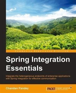 Spring Integration Essentials (eBook, PDF) - Pandey, Chandan