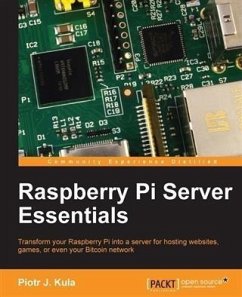 Raspberry Pi Server Essentials (eBook, PDF) - Kula, Piotr J.