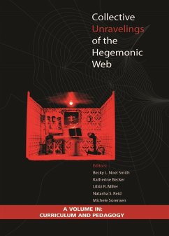 Collective Unravelings of the Hegemonic Web (eBook, ePUB) Collective Unravelings of the Hegemonic Web (eBook, ePUB)