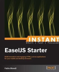 Instant EaselJS Starter (eBook, PDF) - Biondi, Fabio