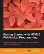 Getting Started with HTML5 WebSocket... - Bild 1
