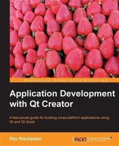 Application Development with Qt Creator (eBook, PDF) - Rischpater, Ray