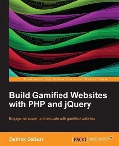 Build Gamified Websites with PHP and jQuery (eBook, PDF) - Deburr, Detrick